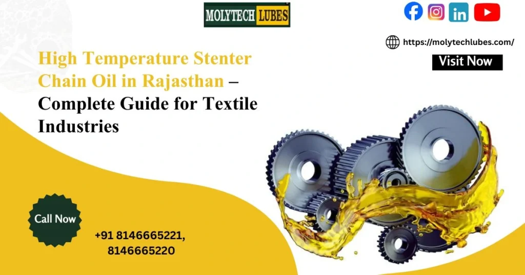 High Temperature Stenter Chain Oil in Rajasthan