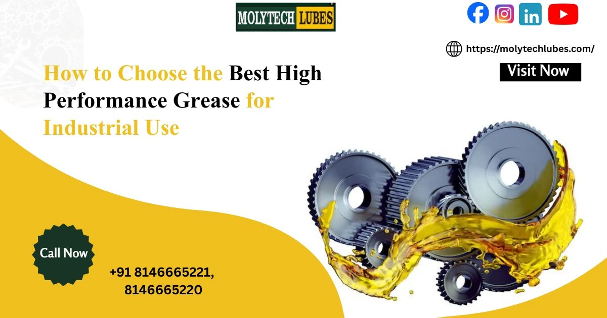 How to Choose the Best High Performance Grease for Industrial Use