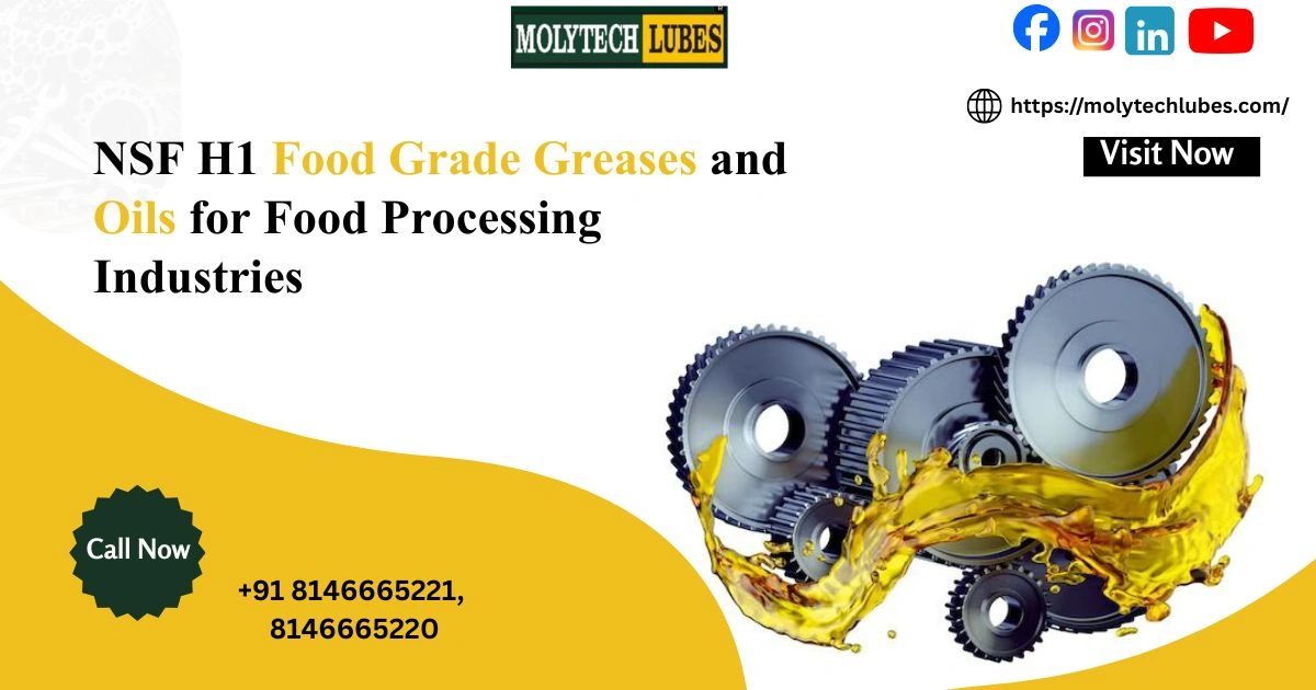 NSF H1 Food Grade Greases and Oils for Food Processing Industries